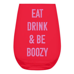 Eat Drink & Be Boozy Wine Glass