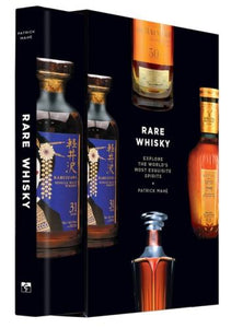 Rare Whiskey: Explore the World's Most Exquisite Spirits