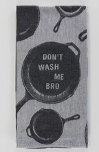 Load image into Gallery viewer, Don&#39;t Wash Me Bro Dish Towel
