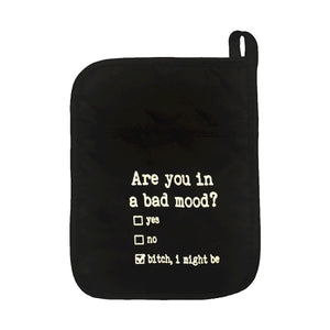 Are You In a Bad Mood Pot Holder