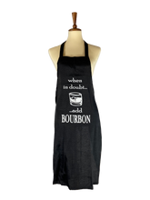 Load image into Gallery viewer, When In Doubt Add Bourbon Apron
