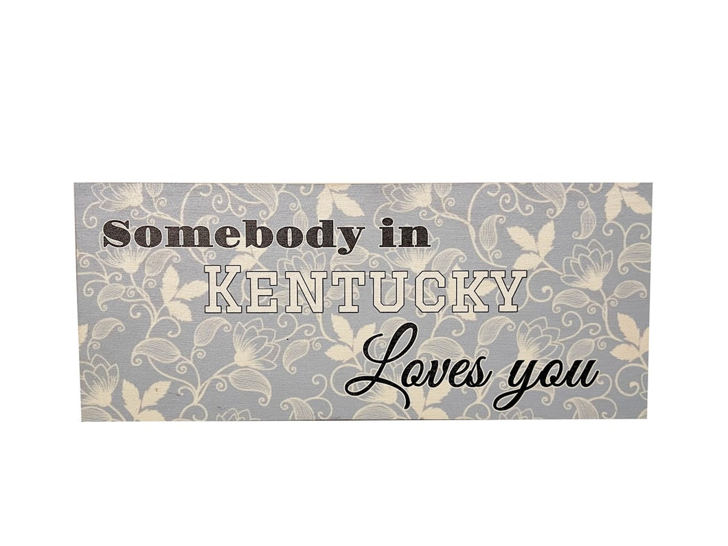 Somebody In Kentucky Loves You